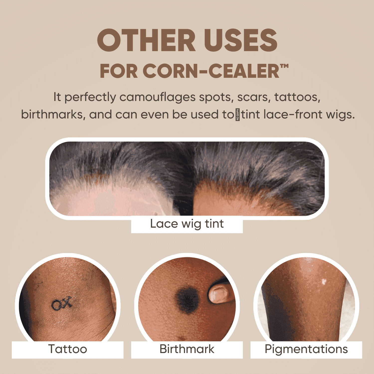 Toe Corn Concealer showcasing additional uses, including lace wig tint, tattoo coverage, birthmark concealment, and pigmentation correction.